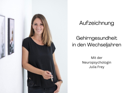 Webinar Gehirngesundheit in den Wechseljahrne mit Julia Frey