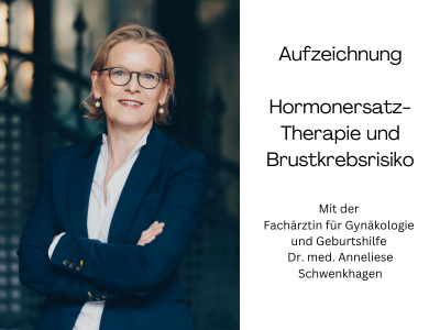 Webinar HRT und Brustkrebsrisiko mit Dr. Anneliese Schwenkhagen